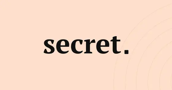 Secret, Unpacked: The Savings You Can Trust