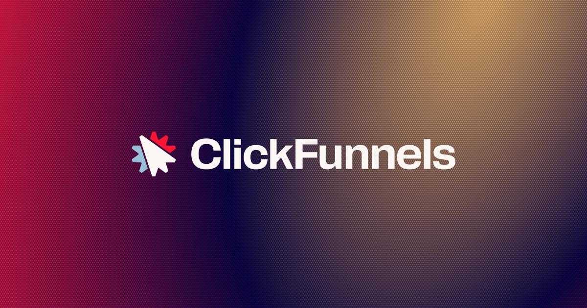 ClickFunnels: An Honest Long Look