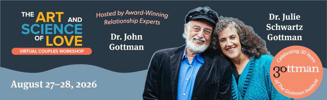 12 Ways to Maximize Your Relationship Skills with The Gottman Institute