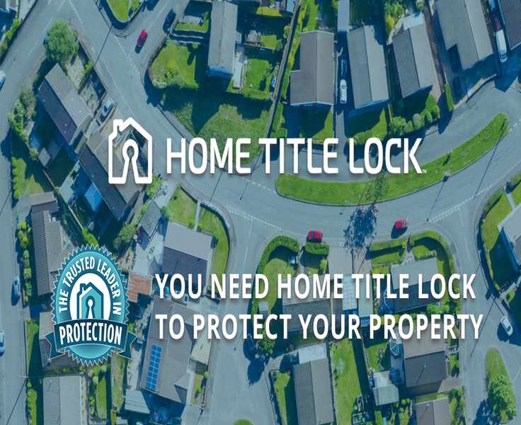 Protecting Your Home Title: What Home Title Lock Offers