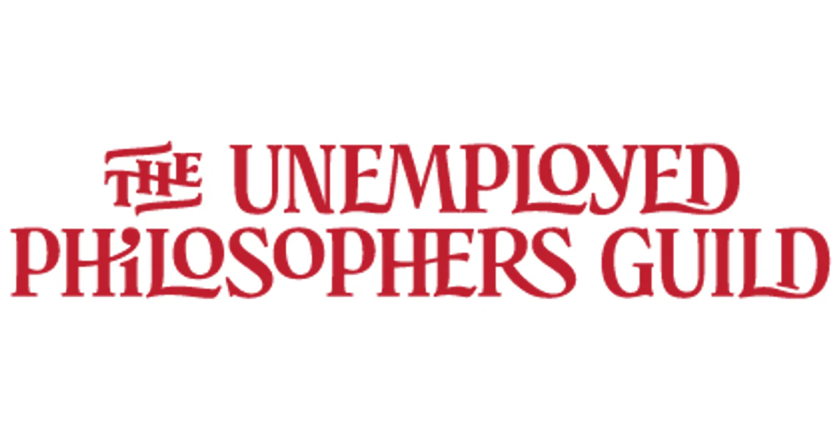 The Unemployed Philosophers Guild: An Honest Long Look